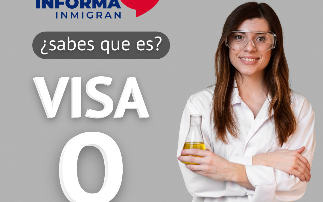 ¿Qué es la Visa O?