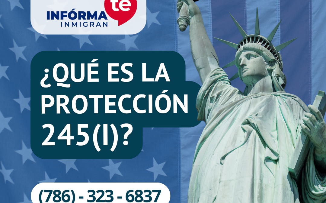 ¿Qué es la Protección 245(i) en Inmigración?